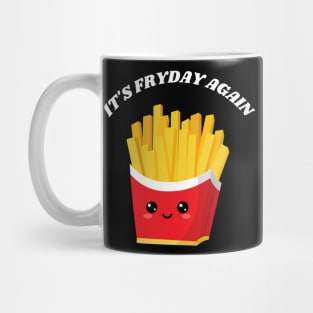 It's fryday again Mug